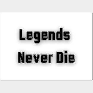 Legends Never Die Posters and Art